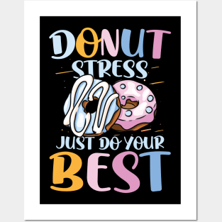 Donut Stress Just Do Your Best Posters and Art